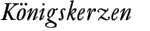 K�nigskerzen