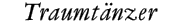 Traumt�nzer