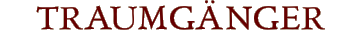 TRAUMG�NGER