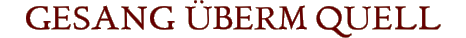 GESANG �BERM QUELL