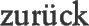 zur�ck